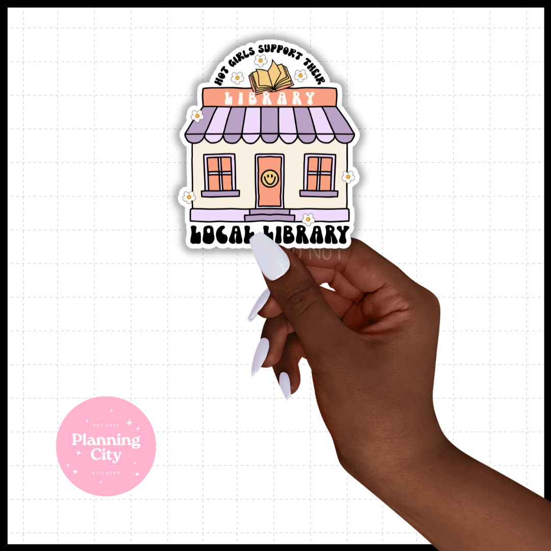 Hot Girls Support their Local Library II Vinyl Die Cut Sticker