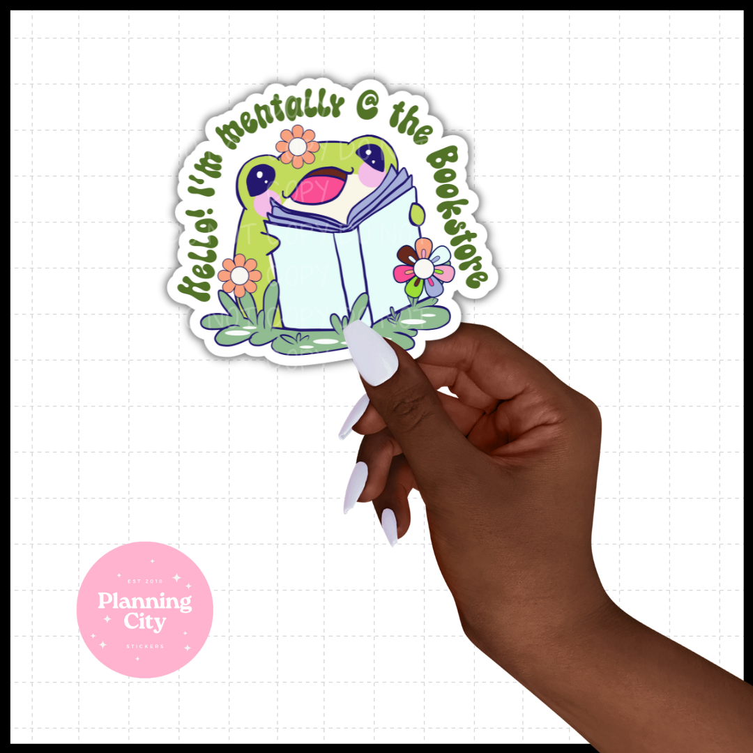Hello I am Mentally at the Bookstore II Vinyl Die Cut Sticker