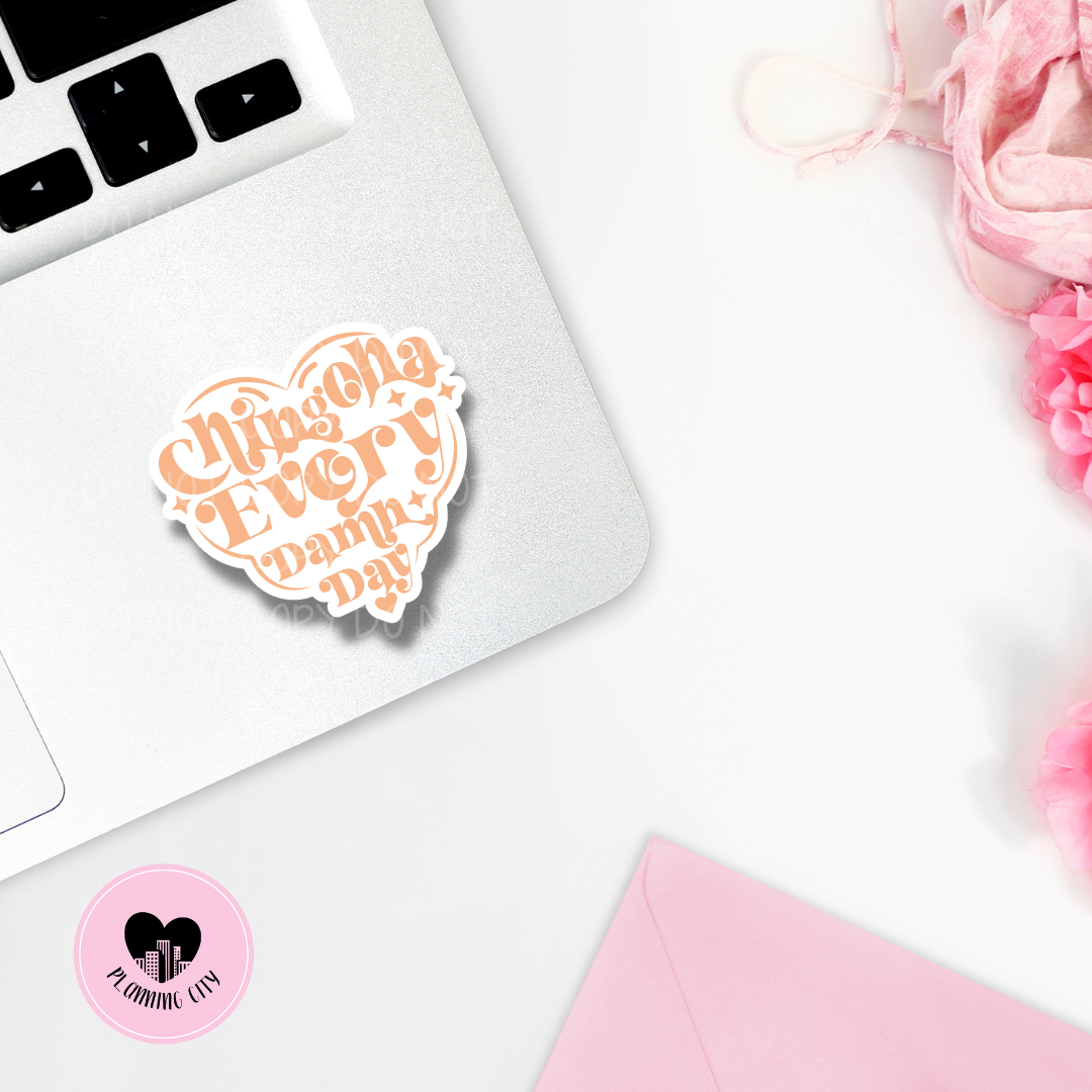 Chingona Every Damn Day II Vinyl Die Cut Sticker