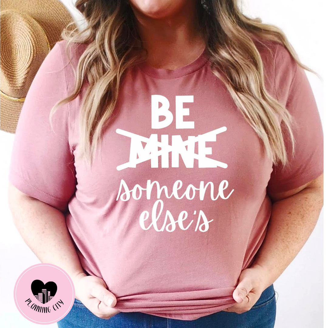 Be Someone Else's