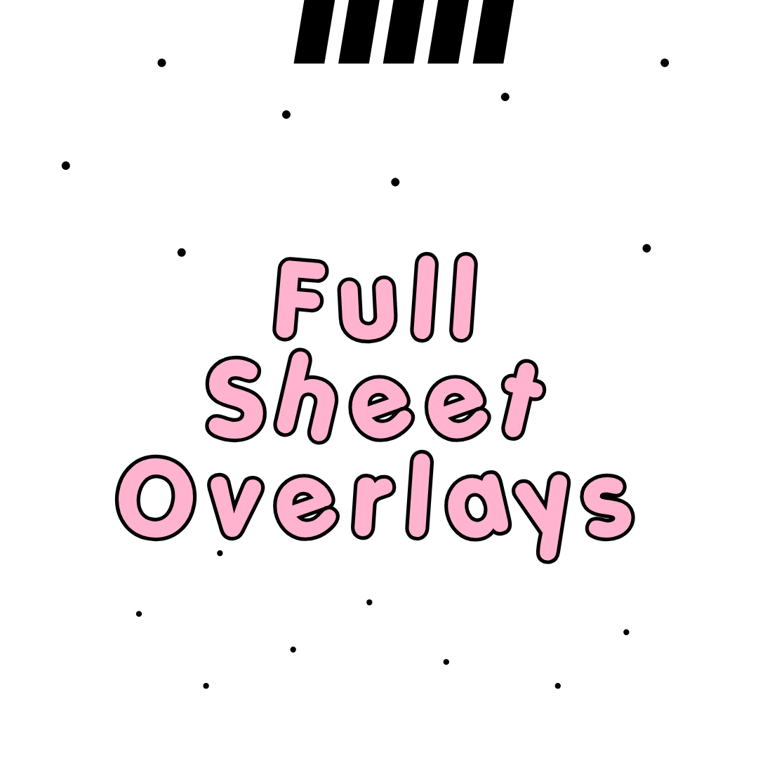Full Sheet Overlays