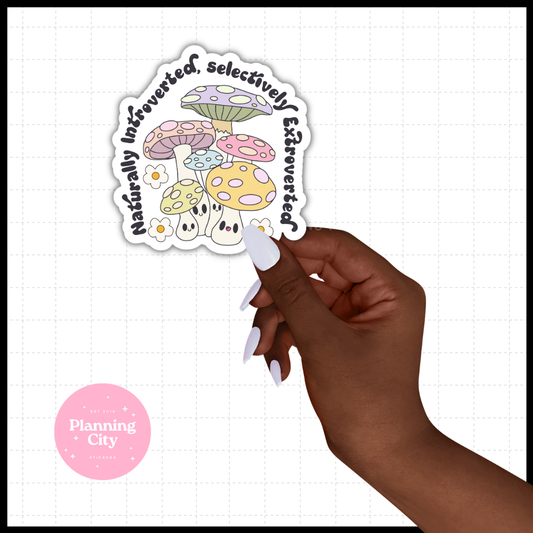 Naturally Introverted Selectively Extroverted II Vinyl Die Cut Sticker