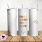 Mama, Mommy, Mom, Bruh  20 Oz Tumbler