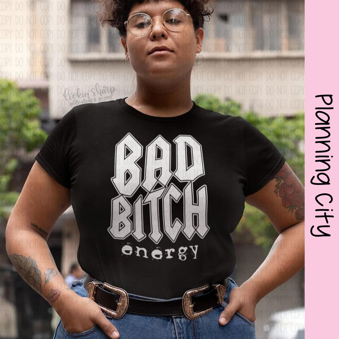 Bad B*tch Energy