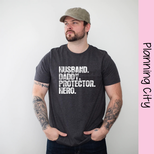 Husband, Daddy, Protector, Hero