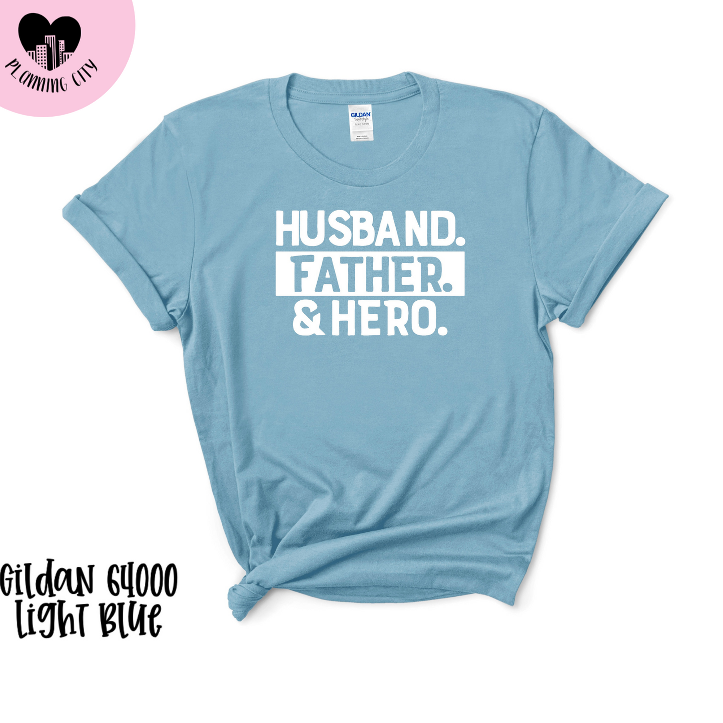 Husband, Father, Hero T-Shirt