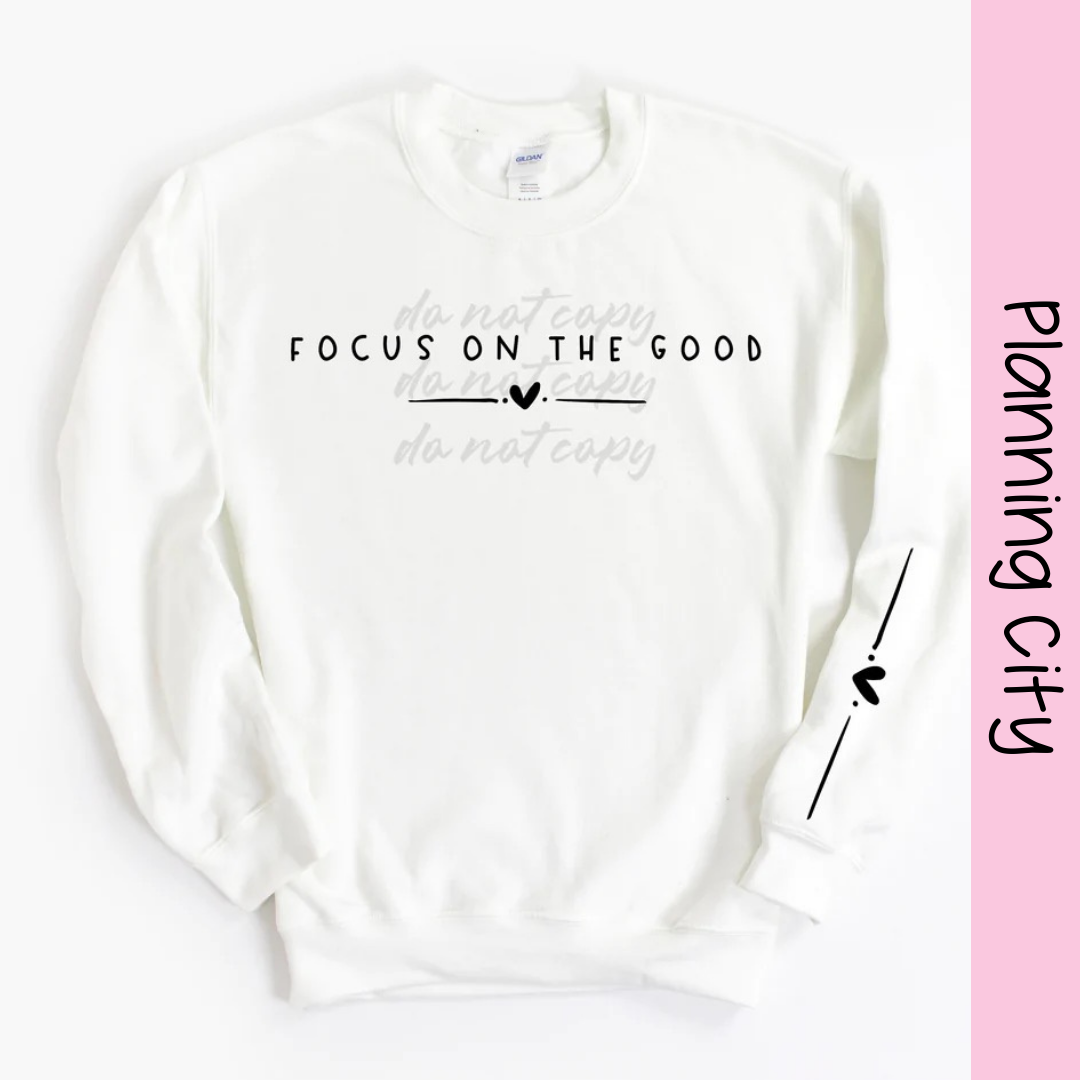 Focus on the Good